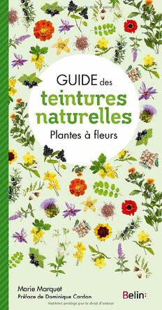 Download Guide des teintures naturelles - Plantes à fleurs PDF by Marie ...