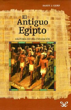 Download El Antiguo Egipto. Anatomía De Una Civilización PDF By Barry J ...