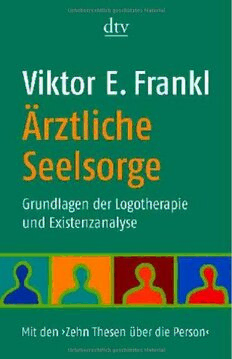 Download Ärztliche Seelsorge. Grundlagen der Logotherapie und ...